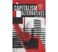 Chris Rogers Capitalism and Its Alternatives (Tascabile)