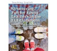 Chris Roland Structuring Fun for Young Learners in the ELT Classroom (Tascabile)