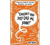 Chris Rowley "Couldn't You Just Call Me John?" (Tascabile)