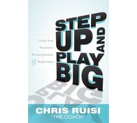 Chris Ruisi Step Up And Play Big (Tascabile)