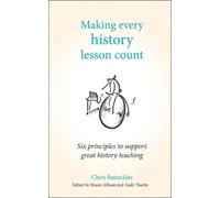 Chris Runeckles Making Every History Lesson Count (Tascabile)