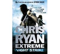 Chris Ryan Chris Ryan Extreme: Night Strike (Tascabile) Chris Ryan Extreme