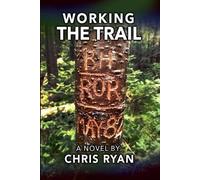 Chris Ryan Working the Trail (Tascabile)