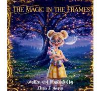 Chris S Young The Magic in the Frames (Copertina rigida)