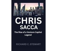 Chris Sacca Biography: The Rise of a Venture Capital Legend