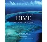 Chris Santella Fifty Places to Dive Before You Die: Diving Ex (Copertina rigida)