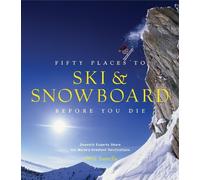 Chris Santella Sante Fifty Places to Ski and Snowboard Befor (Copertina rigida)