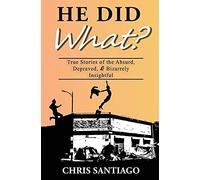Chris Santiago He Did What? (Tascabile)