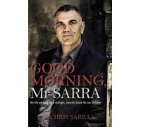 Chris Sarra Good Morning, Mr Sarra (Tascabile)