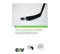 Chris Schmidt (Ice Hockey): Ice hockey, Adler Mannheim, Deutsche Eishockey Liga, 2010 Winter Olympics