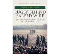 Chris Schoeman Rugby Behind Barbed Wire (Copertina rigida)