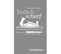 Chris Schwarz M Einfach scharf: Richtig schnell zu einsatzber (Copertina rigida)