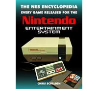 Chris Scullion The NES Encyclopedia (Copertina rigida)