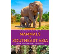 Chris Shepherd Loretta A Naturalist's Guide to the Mammals of South (Tascabile)