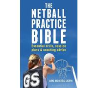 Chris Sheryn Anna Sheryn The Netball Practice Bible (Tascabile)