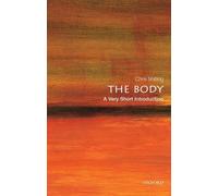 The Body: A Very Short Introduction