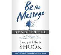 Chris Shook Kerry Shook Be the Message Devotional (Copertina rigida)
