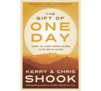 Chris Shook Kerry Shook The Gift of One Day (Tascabile)
