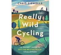 Chris Sidwells Really Wild Cycling (Tascabile) Wild Cycling