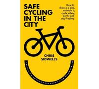Chris Sidwells Safe Cycling in the City (Tascabile)