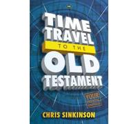 Chris Sinkinson Time Travel to the Old Testament (Tascabile)