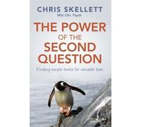 Chris Skellett `Skellett, Chris` The Power Of The Second Question (Tascabile)
