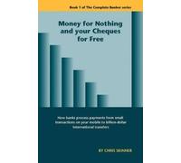 Chris Skinner Money for Nothing and Your Cheques for Free (Tascabile)