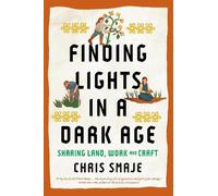 Chris Smaje Finding Lights in a Dark Age (Tascabile)