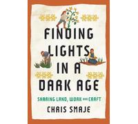 Chris Smaje Finding Lights in a Dark Age (Tascabile) (PRESALE 14/10/2025)