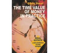 Chris Smal The Time Value of Money in Practice (Tascabile)