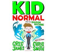 Chris Smith Greg James Kid Normal and the Shadow Machine (Tascabile) Kid Normal