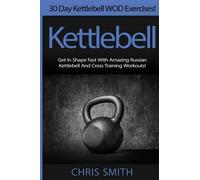 Chris Smith Kettlebell - Chris Smith (Tascabile)