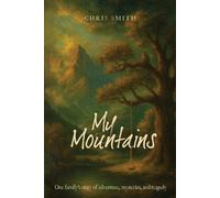 Chris Smith My Mountains (Tascabile)