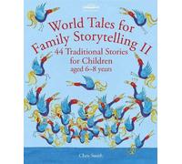 Chris Smith World Tales for Family Storytelling II (Tascabile)