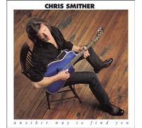 CHRIS SMITHER - Another Way to Find