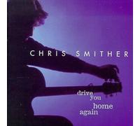 Chris Smither - Drive You Home Again by Chris Smither (2000) Audio CD