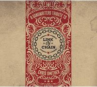 Chris Smither - Link of Chain - A Songwriters Tribute to Chris Smither
