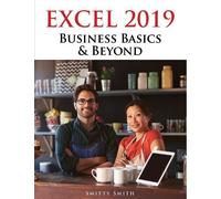 Chris Smitty Smith Excel 2019 Business Basics & Beyond (Tascabile)