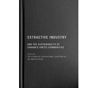 Chris Southcott Extractive Industry and the Sustainability of (Copertina rigida)