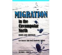 Chris Southcott Migration in the Circumpolar North (Tascabile)