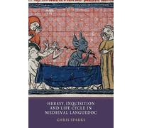 Chris Sparks Heresy, Inquisition and Life Cycle in Medieval L (Copertina rigida)