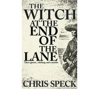 Chris Speck The Witch at the end of the Lane (Tascabile)