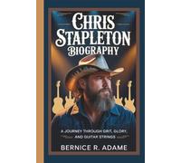 CHRIS STAPLETON BIOGRAPHY: A Journey Through Grit, Glory, and Guitar Strings.