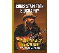 CHRIS STAPLETON BIOGRAPHY: The man, the music, the movement.