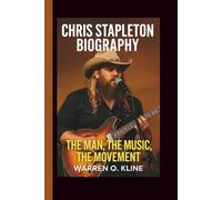 CHRIS STAPLETON BIOGRAPHY: The man, the music, the movement.
