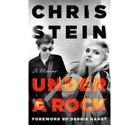 Chris Stein Under a Rock (Copertina rigida)