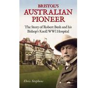 Chris Stephens Bristol's Australian Pioneer (Tascabile)