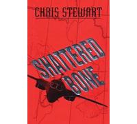 Chris Stewart Shattered Bone (Tascabile)