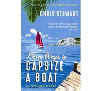Chris Stewart Three Ways to Capsize a Boat (Tascabile)