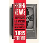 Chris Stirewalt Broken News (Copertina rigida)